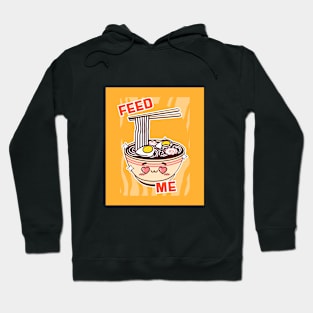 Cute Ramen Feed me Hoodie